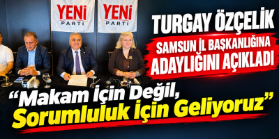 Turgay Özçelik Samsun İl Başkanlığına Adaylığını Açıkladı: "Makam İçin Değil, Sorumluluk İçin Geliyoruz"